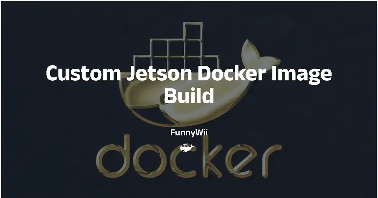 基于 Jetson 官方 Docker 镜像制作所需镜像的步骤
