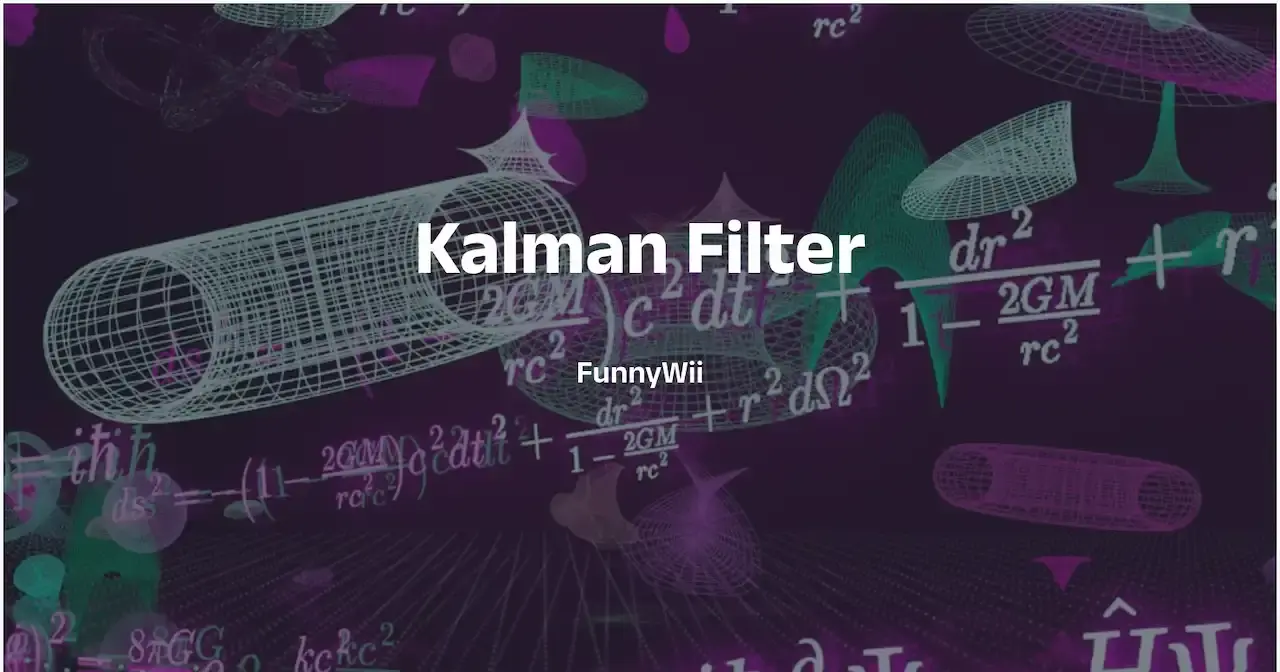 Kalman Filter原理及公式推导